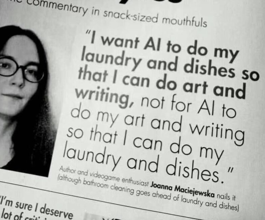 Magazine clipping quoting author Joanna Maciejewska: she wants AI to do her laundry and dishes so she can do art and writing, not the other way round
