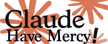 Claude Have Mercy! logo
